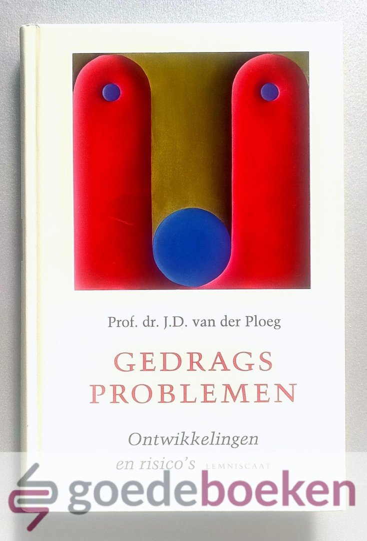 Ploeg, Prof. dr. J.D. van der - Gedragsproblemen --- Ontwikkelingen en risicos