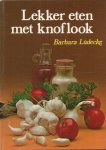 Ludecke, Barbara - Lekker eten met knoflook