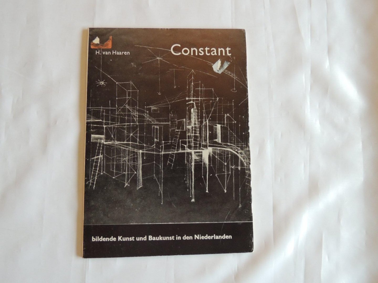 Haaren, H. van - Tichy Joseph - Constant. Bildende Kunst und Baukunst in den Niederlanden