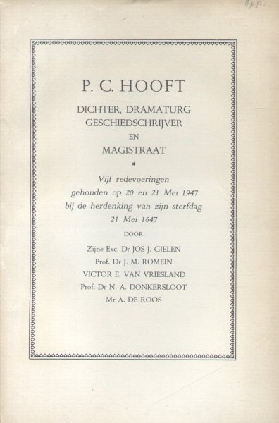 Gielen, dr. Jos. J. [e.a.] - P.C. Hooft (Dichter, Dramaturg, Geschiedschrijver en Magistraat)