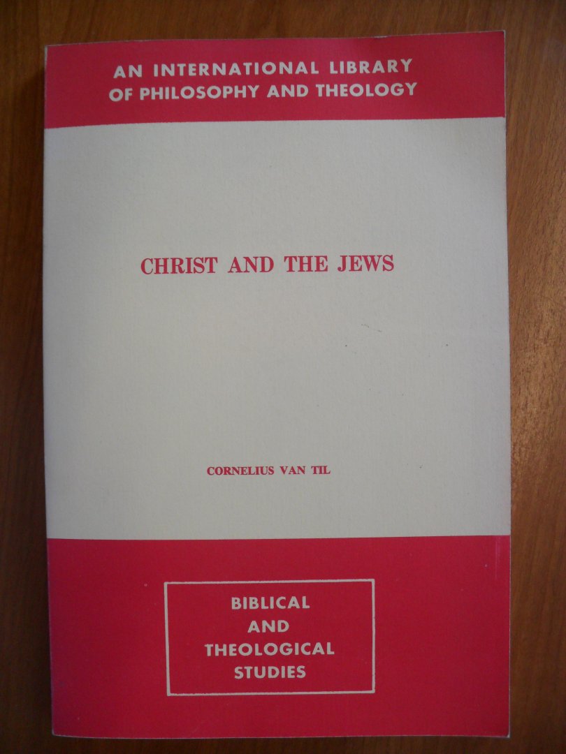 Til Cornelis van - Christ and the Jews