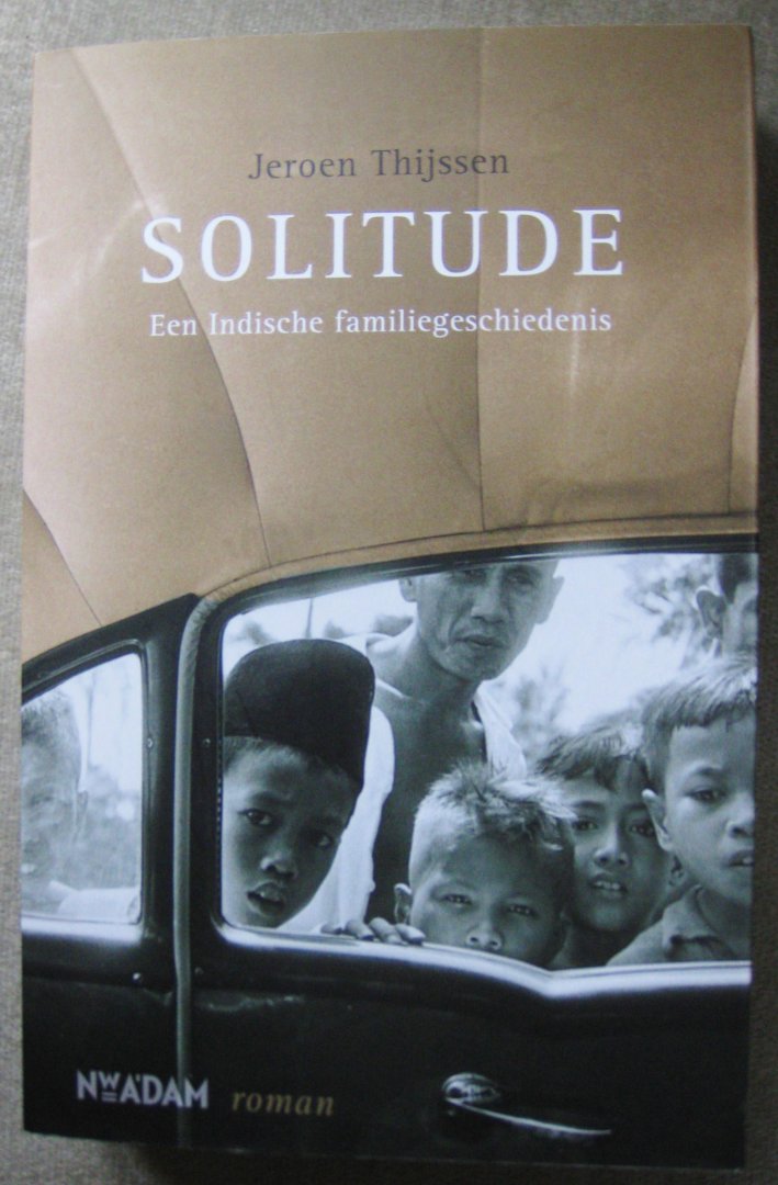 Thijssen, Jeroen - Solitude   -  Een Indische familiegeschiedenis