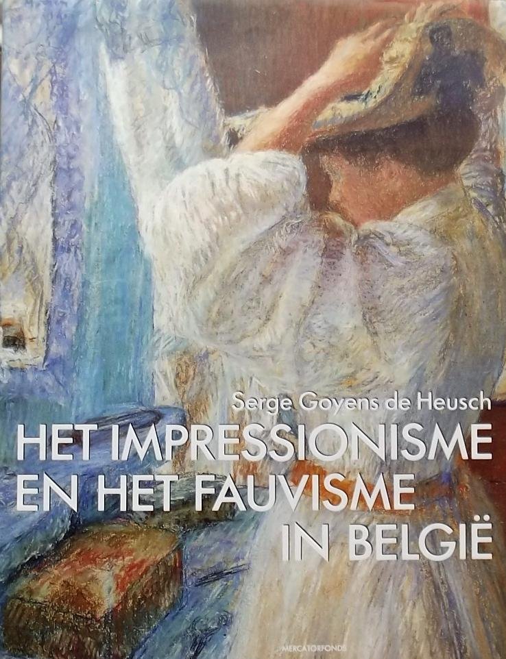 Goyens Heusch - Impressionisme fauvisme in Belgie