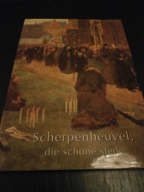 Henri Vannoppen Rik Das Edward Das - Scherpenheuvel, die schone stede