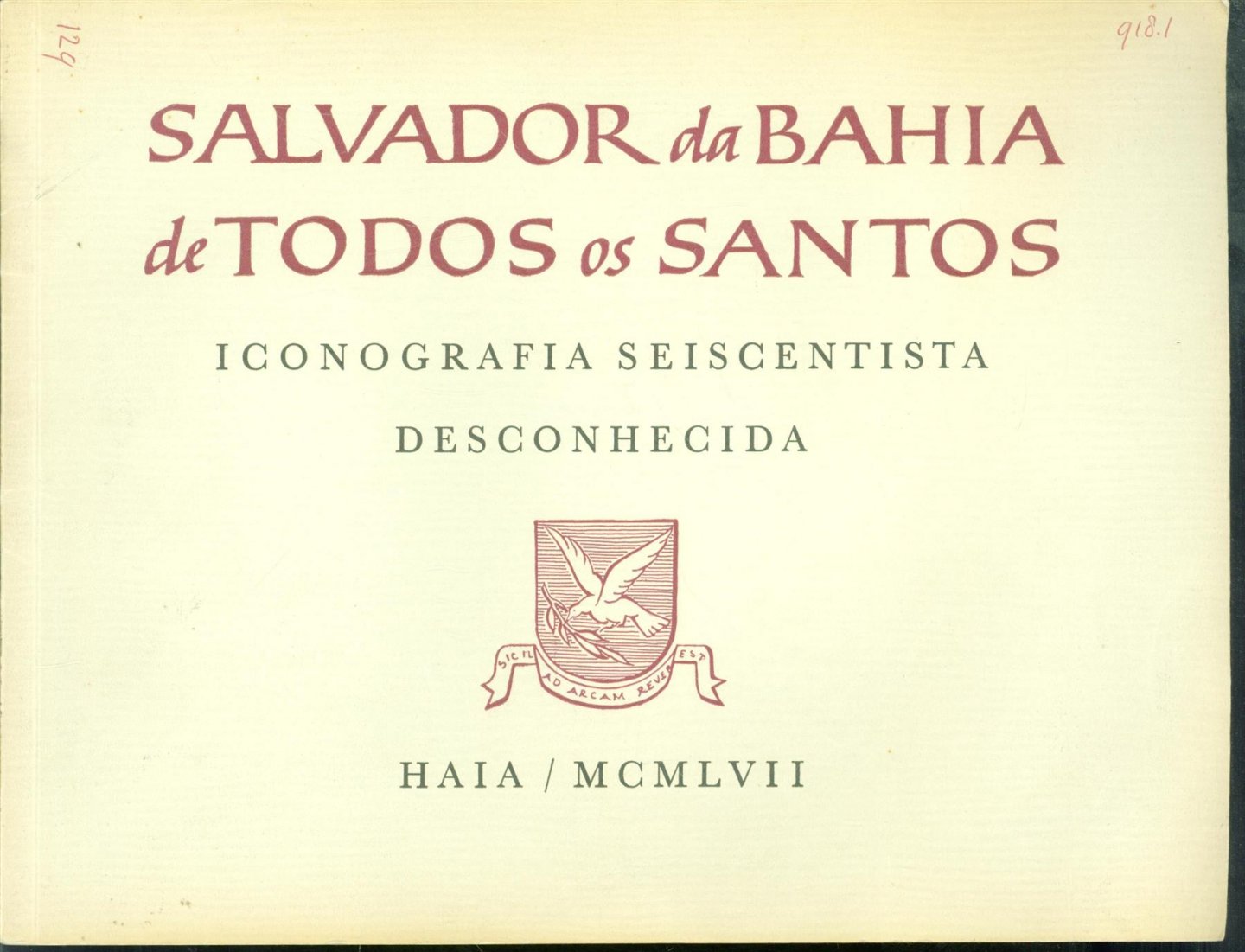 n.n. - Salvador da Bahia de todos os Santos : iconografia seiscentista desconhecida.