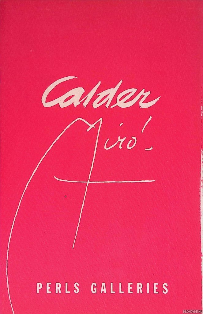Perls Galleries New York - Alexander Calder; Joan Miro