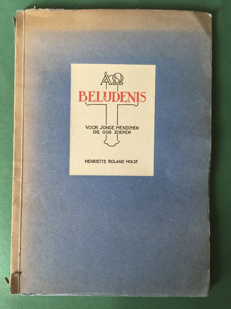 Roland Holst, Henriette - Belijdenis voor jonge menschen die God zoeken