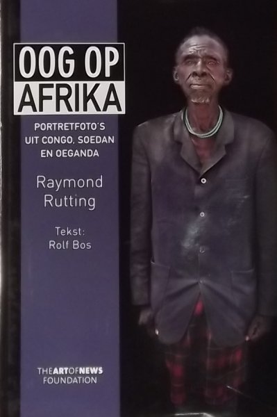 Ruting, R. / Bos, R. - Oog op Afrika  portretfoto's uit Congo, Soedan en Oeganda