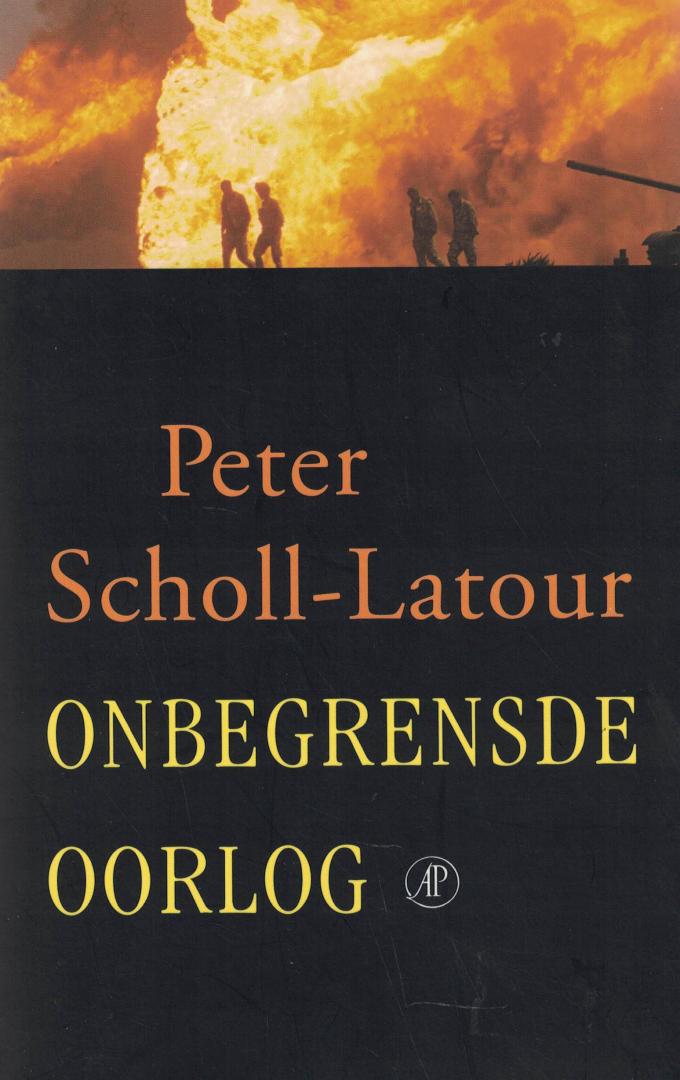 Scholl-Latour, Peter - Onbegrensde oorlog