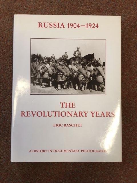 Baschet, Eric - Russia 1904-1924; The Revolutionary Years