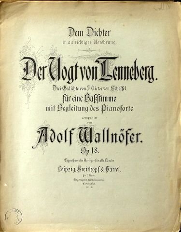 Wallnöfer, Adolf: - Der Vogt von Tenneberg... für eine Bassstimme mit Begleitung des Pianoforte... Op. 18