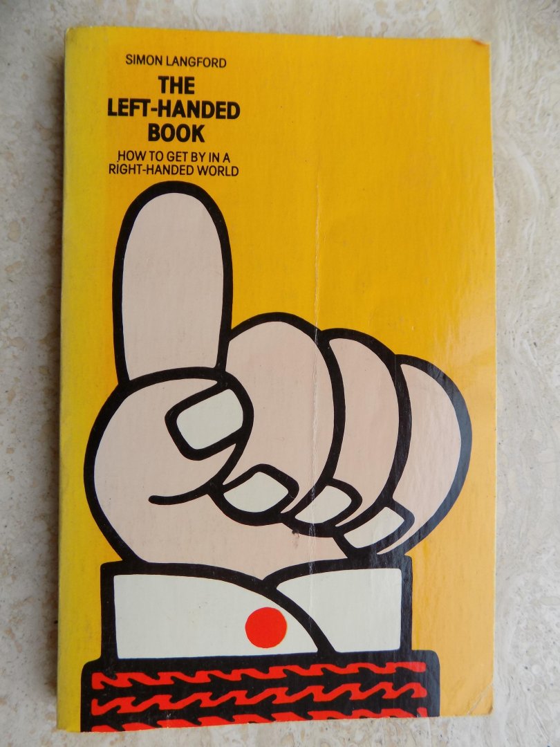Langford, Simon - THE LEFT-HANDED BOOK.How to get by in a Right-Handed World.