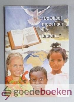 Bac, J.H. Mauritz, M. Sollie, W. Visser, Ds. A. - De Bijbel moet naar alle landen --- Bijbels werkboekje voor kinderen