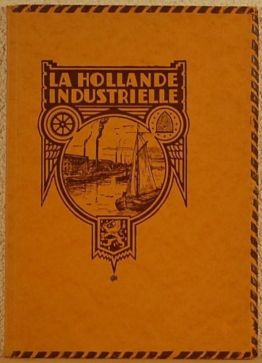 - - La Hollande industrielle