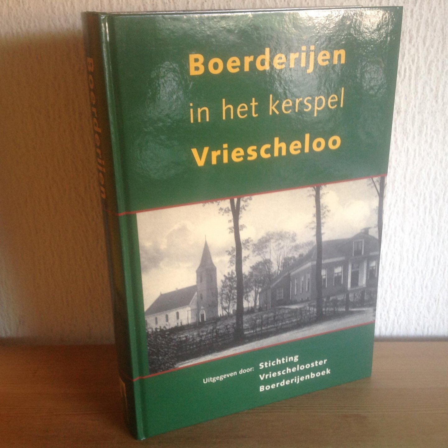 Huizing, J.H. - Boerderijen in het kerspel Vriescheloo / druk 1