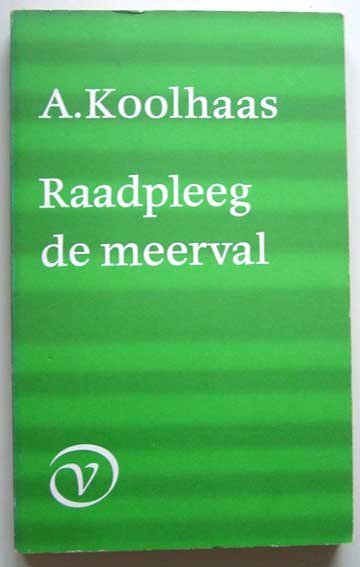 Koolhaas, A. - Raadpleeg de meerval