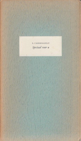 Carmiggelt, Simon - Speciaal voor u. 1958.
