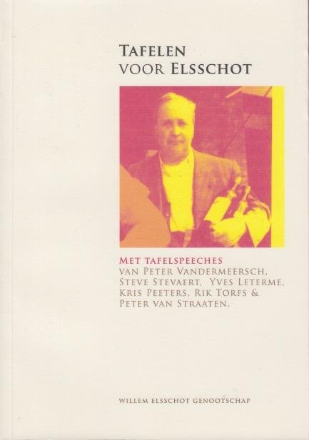 Chaffart, Fred, Tilborch, Cyriel e.a. - Tafelen voor Elsschot