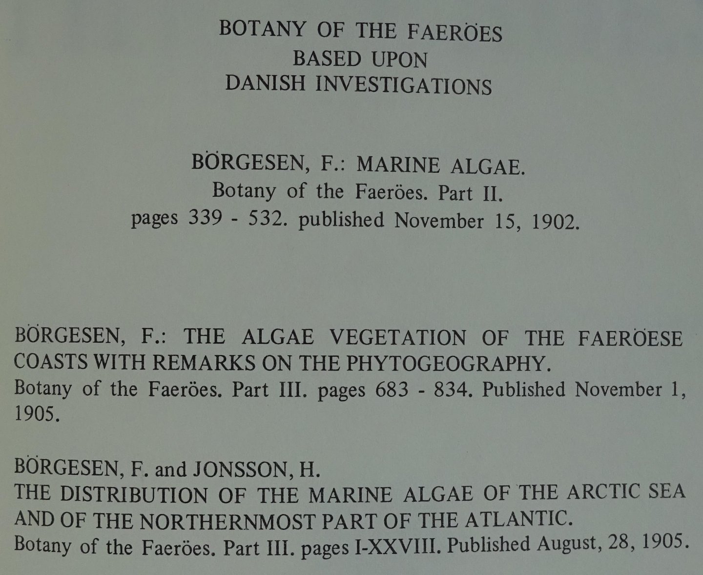 Borgesen, F. - Algae from the Faeroes. REPRINT [ isbn 9061050111 ]