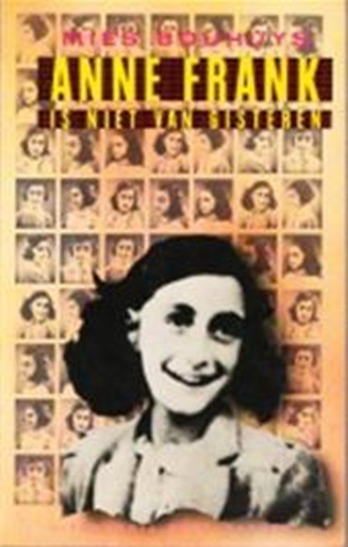 Mies Bouhuys - Anne Frank is niet van gisteren