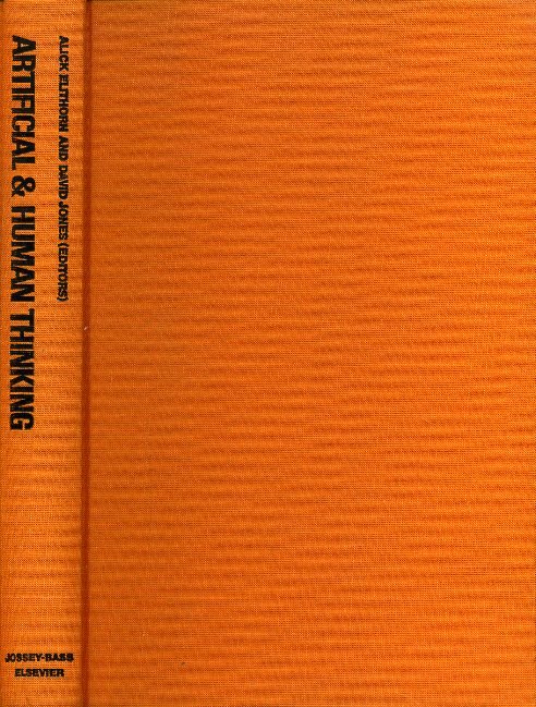 Elithorn, Alick and David Jones(Editors) - Artificial and Human Thinking.