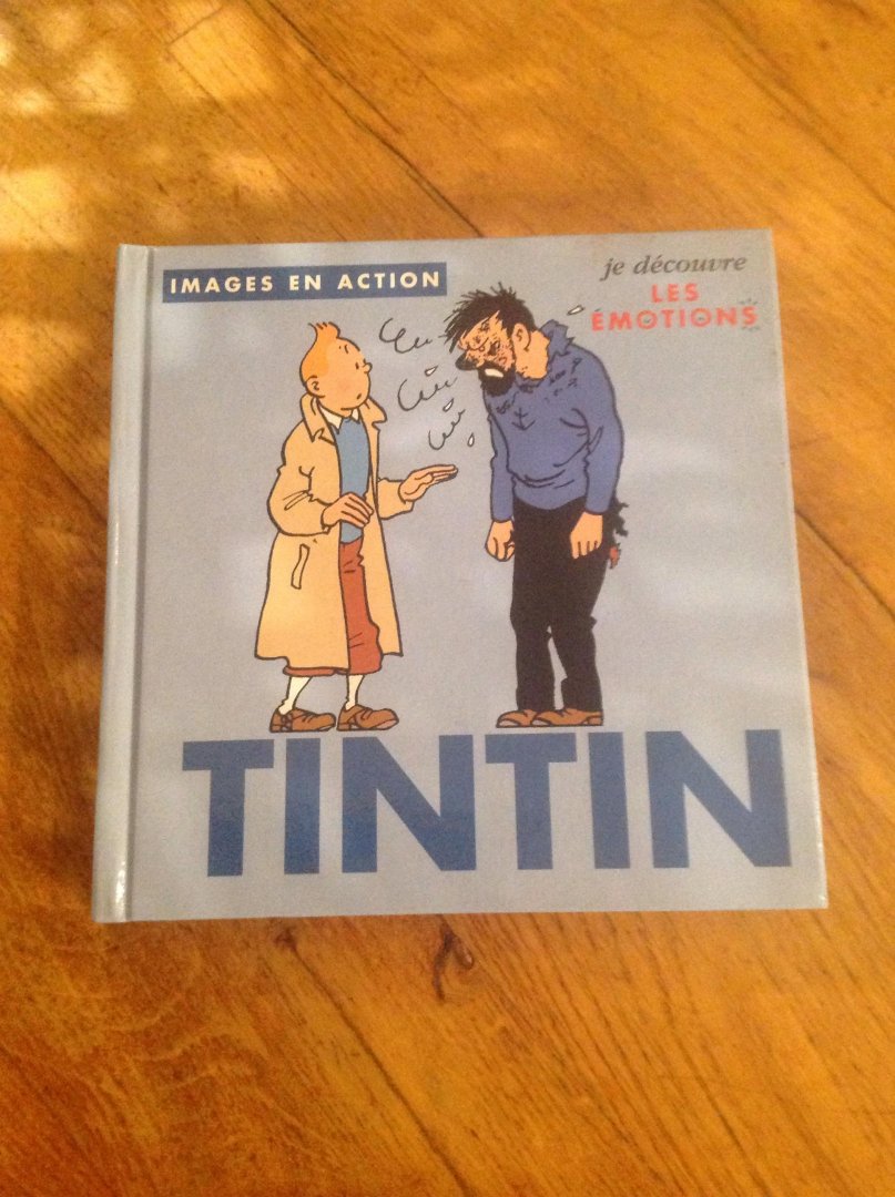 Hergé - Images en Action Je Découvre Les Emotions