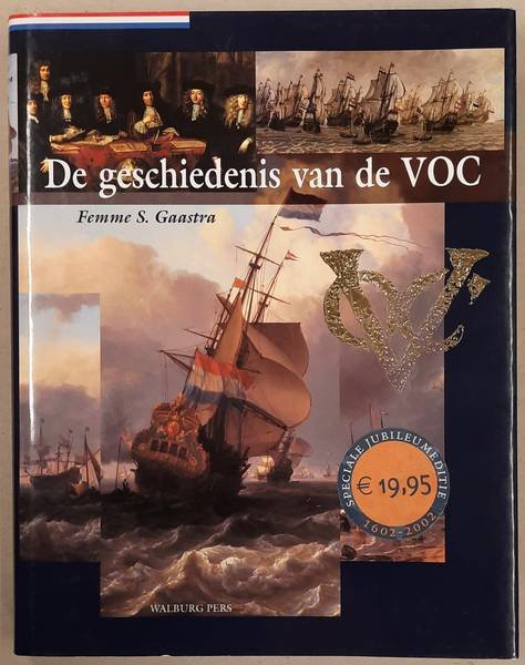GAASTRA, FEMME S. - De geschiedenis van de VOC.