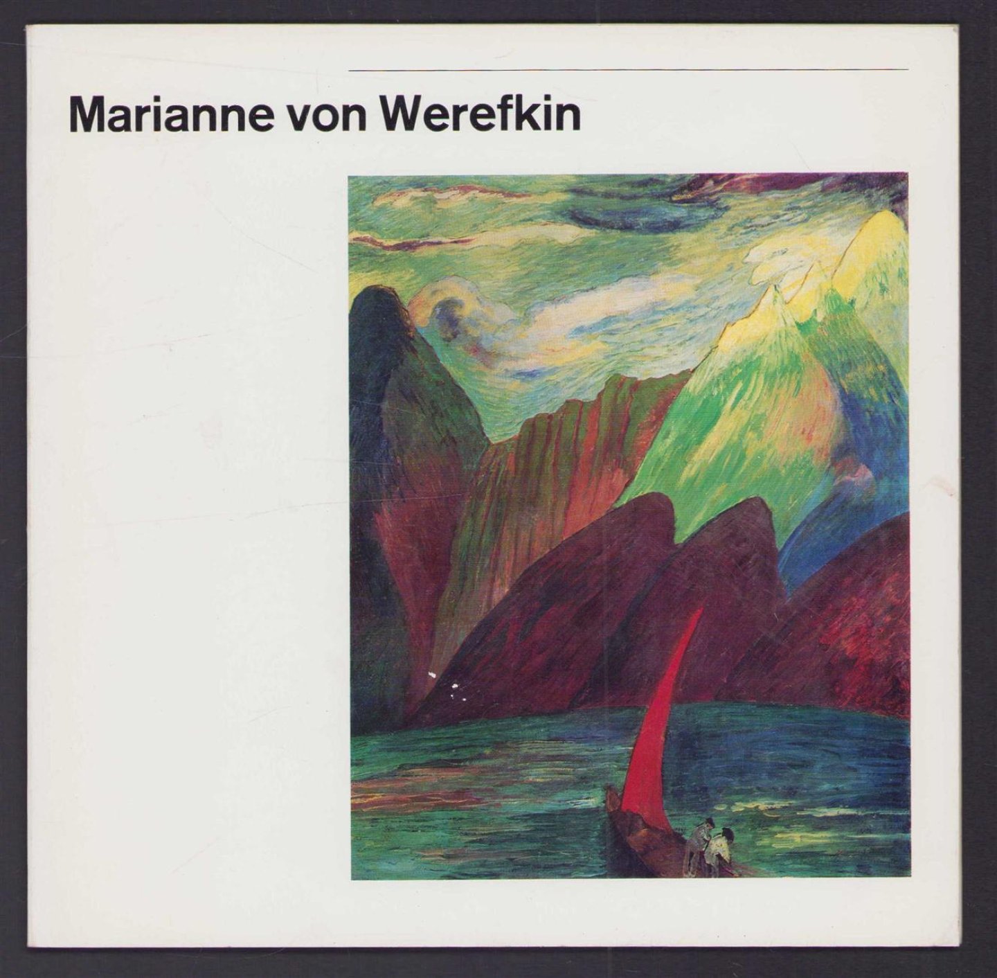 Marianne von Werefkin - Ausstellung Marianne von Werefkin 17.9. - 11.11.1967, Galleria Castelnuovo, Ascona
