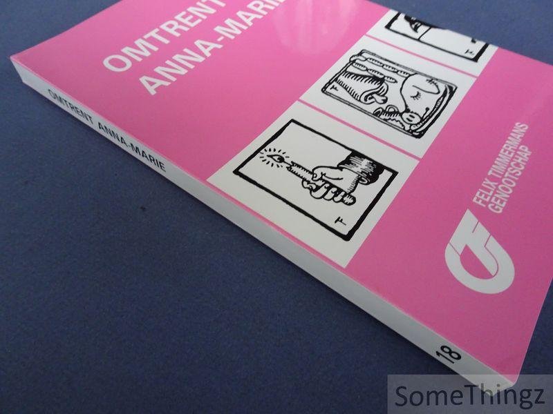 Felix Timmermans / Louis Vercammen (samenst.) - Omtrent Anna-Marie. Jaarboek 18, 1990 van het Felix Timmermans Genootschap.
