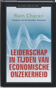 CHARAN, RAM - Leiderschap in tijden van economische onzekerheid.