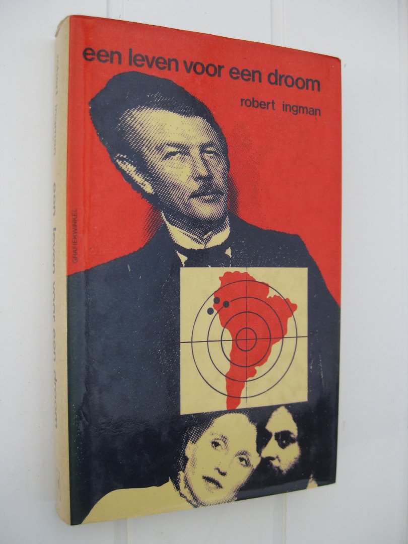 Ingman, Robert - Een leven voor een droom.