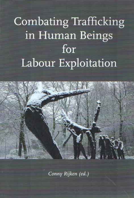 Rijken, Conny (editor) - Combating Trafficking in Human Beings for Labour Exploitation