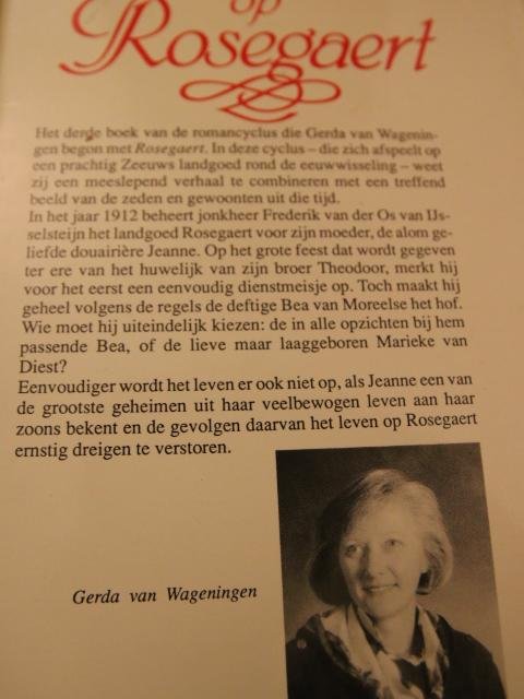 Wageningen, Gerda van - Rosegaert Trilogie  (Rosegaert / De rode freule van Rosegaert / Romance op Rosegaert) 3 losse delen