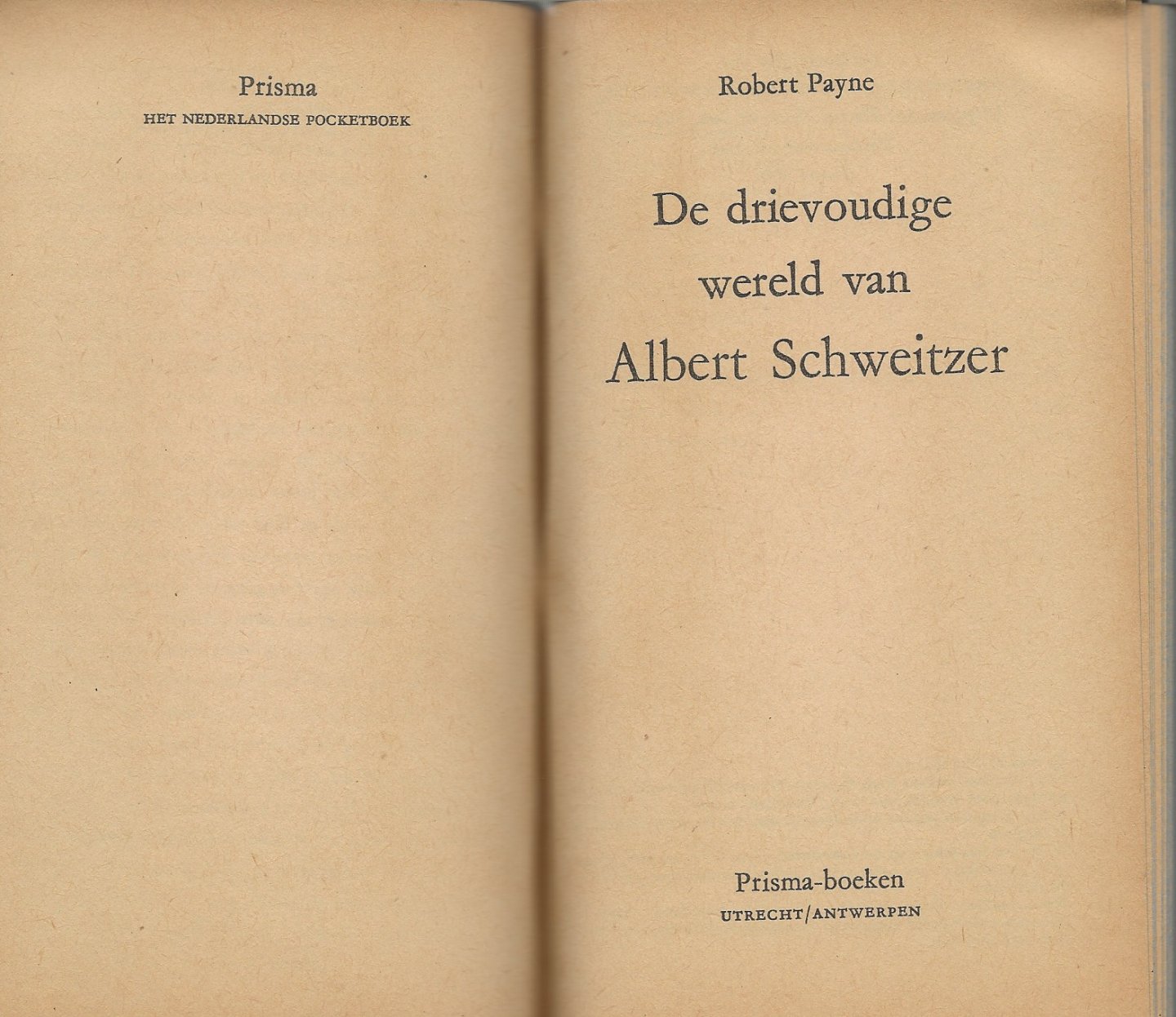 Robert Payne Vertaald door M. Mok - De drievoudige wereld van Albert Schweitzer