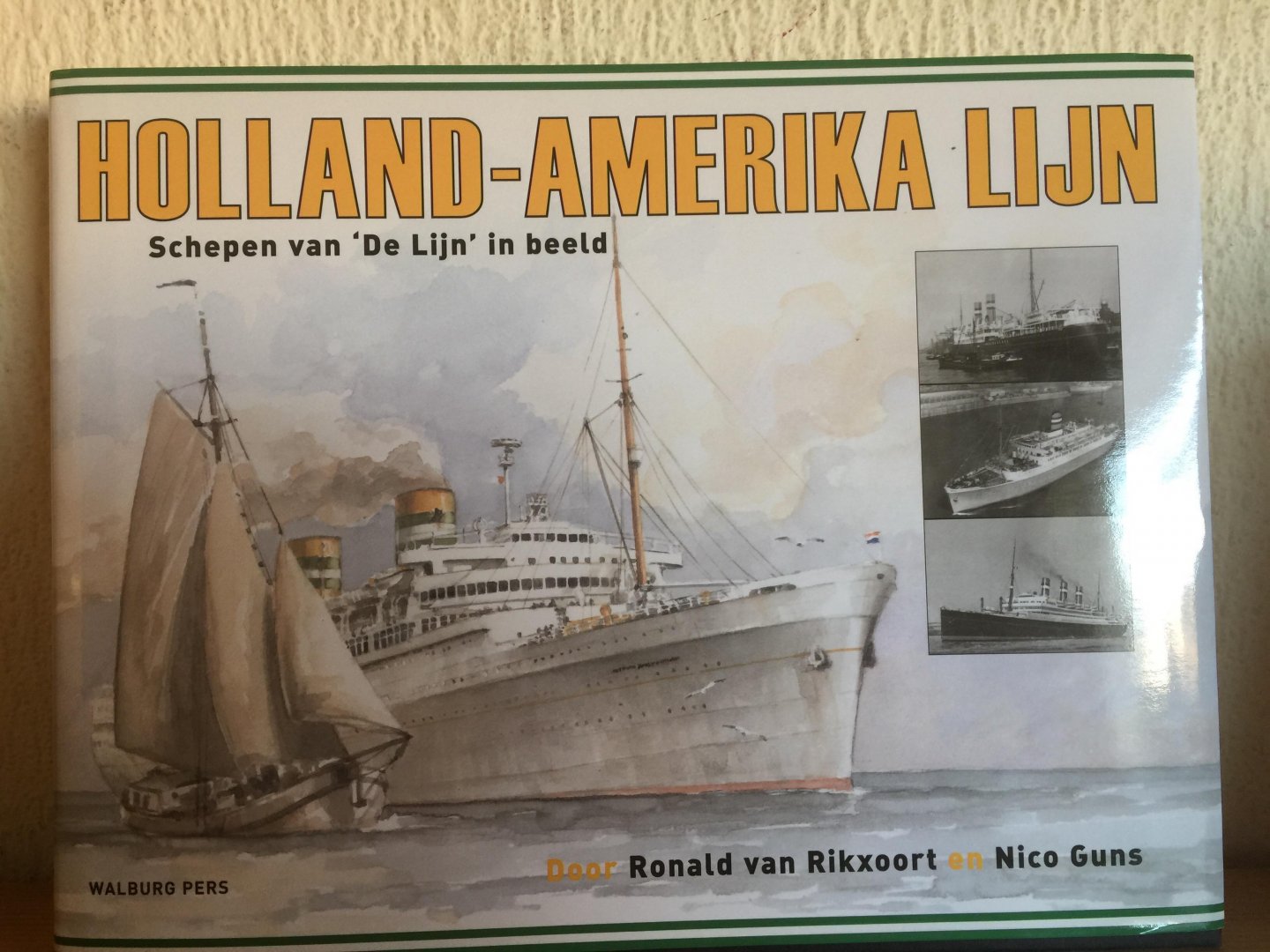 Guns, N. - Holland-Amerika Lijn / schepen van 'De Lijn' in beeld