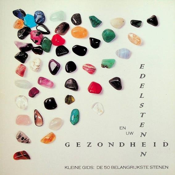 Vlaanderen, J. van - Edelstenen en uw gezondheid. Kleine gids: de 50 belangrijkste stenen