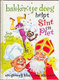 Haak, Joop van den; ill Straaten, Gerard van - Bakkertje deeg helpt Sint em Piet (bak-ker-tje deeg helpt Sint em Piet)