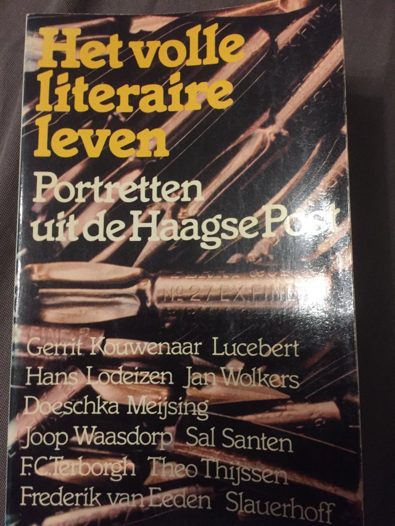 Gerrit Kouwenaar - Het Volle literaire leven, portretten uit de Haagse post.