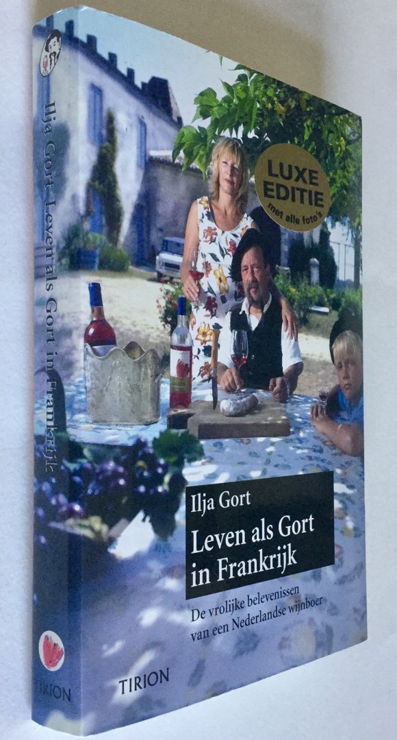 Gort, Ilja - Leven als Gort in Frankrijk - de vrolijke belevenissen van een Nederlandse wijnboer