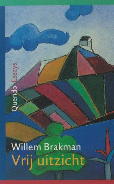 Brakman, Willem. - Vrij uitzicht.