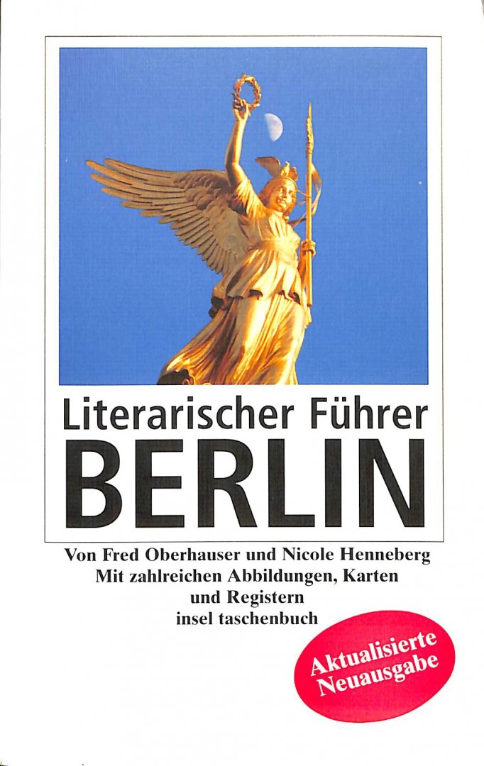Oberhauser, Fred / Henneberg, Nicole - Literarischer Führer Berlin.