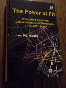 Nijsten, Jean P.G. - The power of fit. Integrating ambitions, competencies and effectiveness - The ACE-Scan