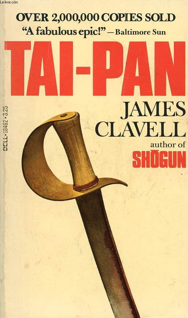 Clavell, James - Tai-Pan / The Epic Novel of the Founding of Hong Kong