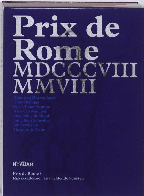 Hartog Jager, H. den; Irma Boom (design); Marguerite Tuijn et al - 200 Years Prix de Rome MDCCCVIII - MMVIII (rare English edition)