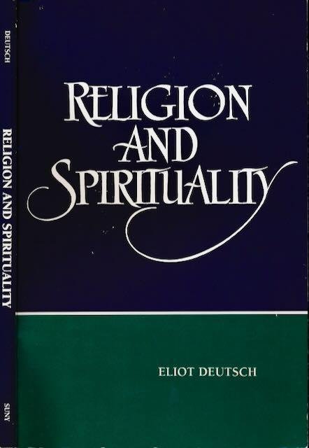 Deutsch, Eliot. - Religon and Spirituality.