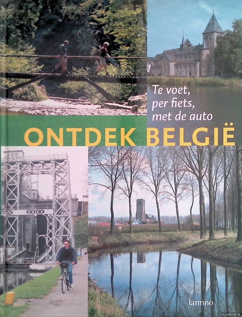 Lemmens, Christel & Elvio Rigutto & Luc Van De Steene - Ontdek België. Te voet, per fiets, met de auto