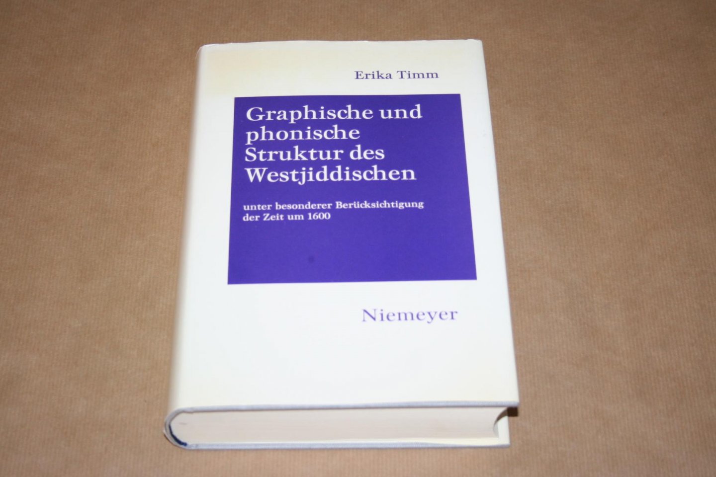 E. Timm - Graphische und phonische Struktur des Westjiddischen  unter besonderer Berücksichtigung der Zeit um 1600
