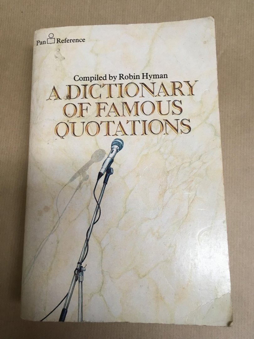 Hyman, Robin - A dictionary of famous quotations
