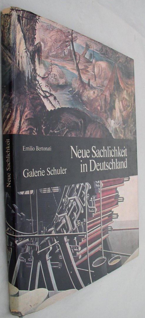 Bertonati, Emilio - Neue Sachlichkeit in Deutschland / Galerie Schuler