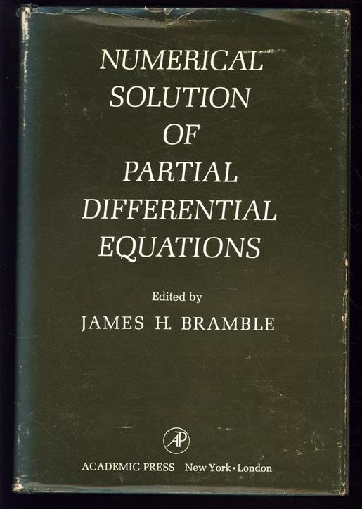 Symposium on the Numerical Solution of Partial Differential Equations (1965 : University of Maryland, College Park) - Numerical solution of partial differential equations : proceedings of a symposium held at the University of Maryland, College Park, Maryland, May 3-8, 1965